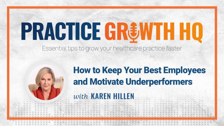 EP 45: How to Keep Your Best Employees and Motivate Underperformers – with Karen Hillen