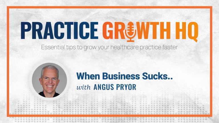 EP 50: What To Do When Business Sucks – With Angus Pryor