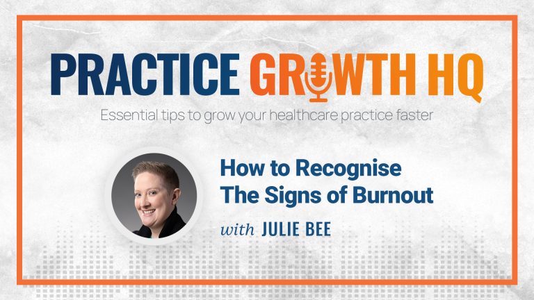 EP 53: How to Recognise The Signs of Burnout – With Julie Bee