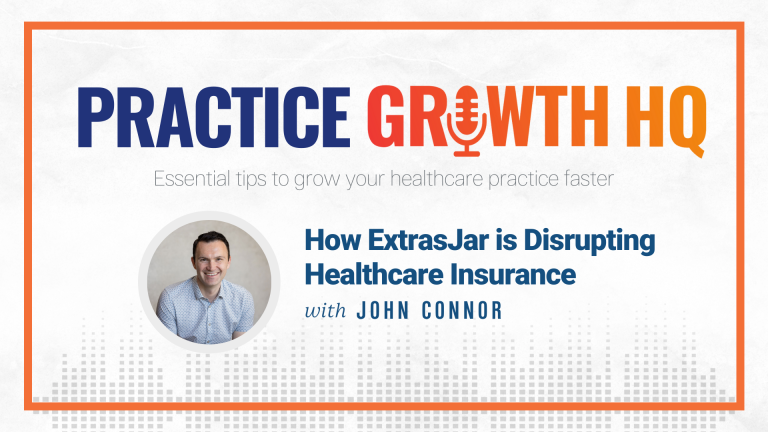 EP 63: How ExtrasJar is Disrupting Healthcare Insurance – With John Connor