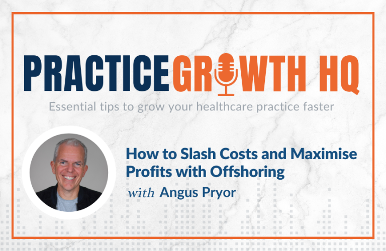 EP 113: How to Slash Costs and Maximise Profits with Offshoring – With Angus Pryor