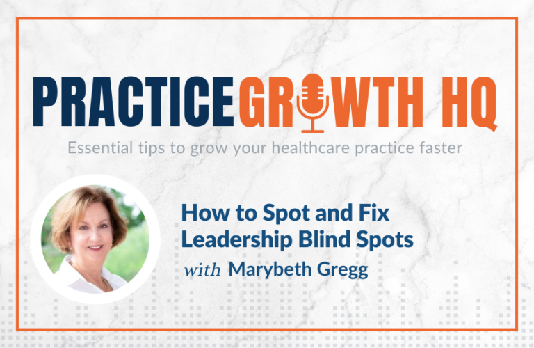 EP 123: How to Spot and Fix Leadership Blind Spots- With Marybeth Gregg