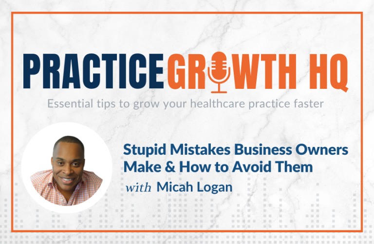 EP 129: Stupid Mistakes Business Owners Make & How to Avoid Them – With Micah Logan